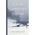 Death on Disappointment Mountain