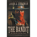 The Bandit and Other Best Western Stories: A Western Short Story Collection