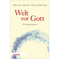 Welt VOR Gott: Fur George Augustin