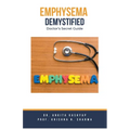 Emphysema Demystified: Doctor's Secret Guide