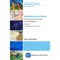 Weathering the Storm: The Financial Crisis and the EU Response, Volume II: The Response to the Crisis