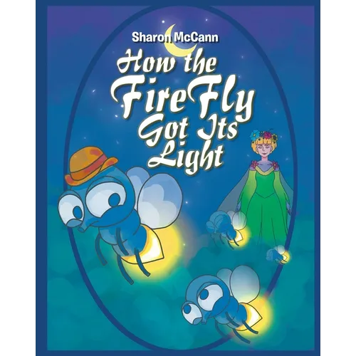 How the Fire Fly Got Its Light