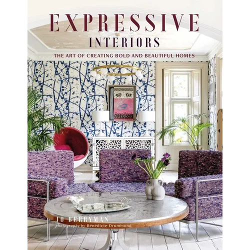 Expressive Interiors: The Art of Bold and Beautiful Homes