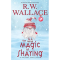 The Magic of Sharing: A Holiday Short Story