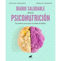Diario Saludable Desde La Psiconutrición / A Health Diary from Nutrition Psychology
