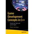 Game Development Concepts in C++: Elevate Your Skills with Unreal Engine