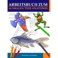 Arbeitsbuch Zum Ausmalen Tier-Anatomie: Unglaublich detaillierter Selbsttest Tier Anatomie Arbeitsbuch zum Ausmalen Das perfekte Geschenk für Tiermedi