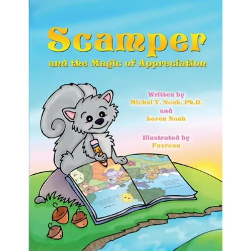 Scamper and the magic of appreciation.: Multi-Award-Winning Book and Recipient of the International Impact Book Award