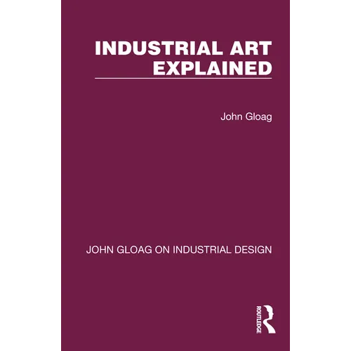 Industrial Art Explained