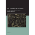 Dilemmas of Decline: British Intellectuals and World Politics, 1945-1975 Volume 2