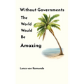 Without Governments The World Would Be Amazing
