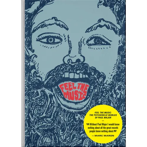 Feel the Music: The Psychedelic Worlds of Paul Major