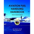 Aviation Fuel Handling Handbook