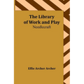 The Library of Work and Play: Needlecraft