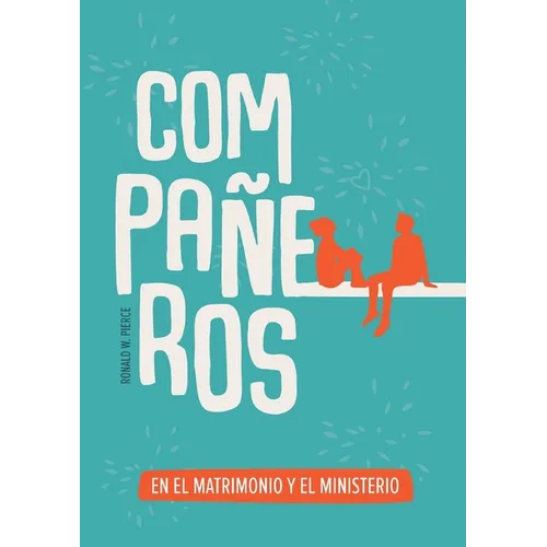 Compañeros en el matrimonio y el ministerio: Una imagen bíblica de la igualdad de género