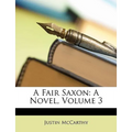A Fair Saxon: A Novel, Volume 3