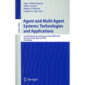 Agent and Multi-Agent Systems: Technologies and Applications: First KES International Symposium, KES-AMSTA 2007 Wroclaw, Poland, May 31-June 1, 2007 P
