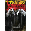 El Partido: Proyecto de Poder Criminal
