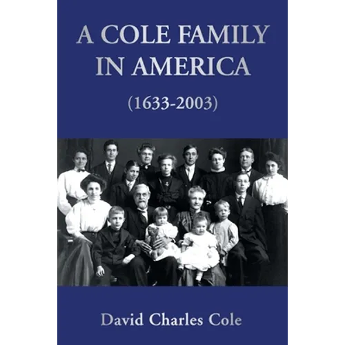 A Cole Family in America (1633-2003)