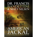 American Jackal: A Troy Stoker, M.D. Psychiatry Thriller