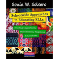 Schoolwide Approaches to Educating ELLs: Creating Linguistically and Culturally Responsive K-12 Schools