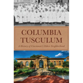 Columbia Tusculum: A History of Cincinnati's Oldest Neighborhood