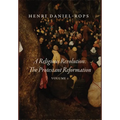 A Religious Revolution: The Protestant Reformation, Volume 1