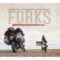 Forks: A Quest for Culture, Cuisine, and Connection: Three Years, Five Continents, One Motorcycle