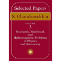 Selected Papers, Volume 3: Stochastic, Statistical, and Hydromagnetic Problems in Physics and Astronomy