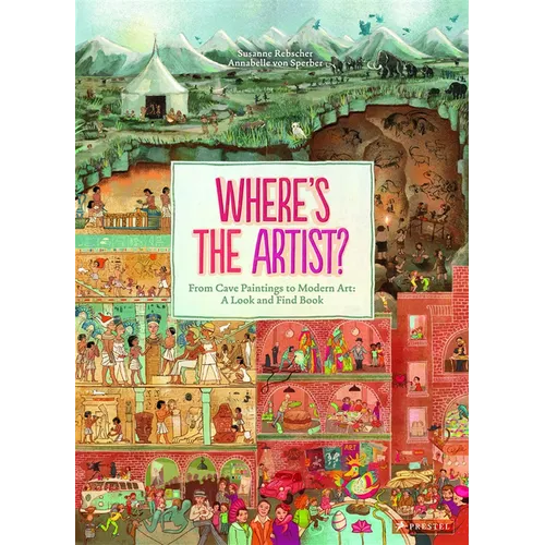 Where's the Artist?: From Cave Paintings to Modern Art: A Look and Find Book