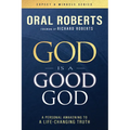God Is a Good God: A Personal Awakening to a Life-Changing Truth