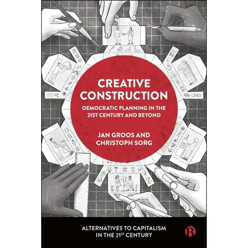 Creative Construction: Democratic Planning in the 21st Century and Beyond