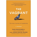 The Vagrant: The Inner Journey of Leadership: A Parable