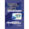 Researching Patient Safety and Quality in Healthcare: A Nordic Perspective