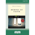 Heroes of Faith [Standard Large Print 16 Pt Edition]