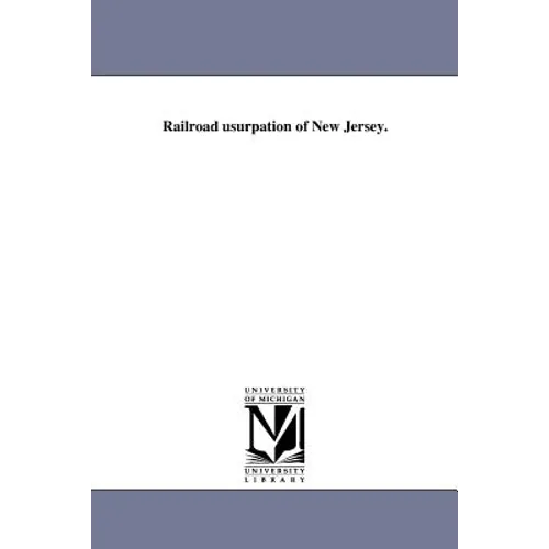 Railroad usurpation of New Jersey.