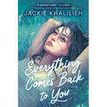 Everything Comes Back to You
