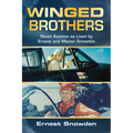 Winged Brothers: Naval Aviation as Lived by Ernest and Macon Snowden