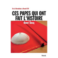 Ces papes qui ont fait l'Histoire