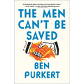 The Men Can't Be Saved