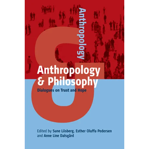 Anthropology and Philosophy: Dialogues on Trust and Hope