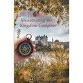 1° Twist: Recalibrating Your Kingdom Compass