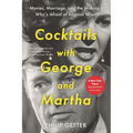 Cocktails with George and Martha: Movies, Marriage, and the Making of Who's Afraid of Virginia Woolf?
