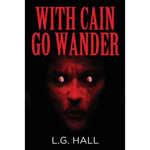 With Cain Go Wander