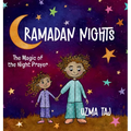 Ramadan Nights: The Magic of the Night Prayer (Dua) and the Beauty of Reflection and Meditation