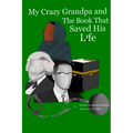 My Crazy Grandpa And The Book That Saved His Life
