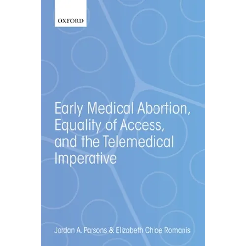 Early Medical Abortion, Equality of Access, and the Telemedical Imperative