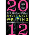 The Best American Science Writing 2012