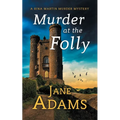 Murder at the Folly: A gripping cozy crime mystery full of twists