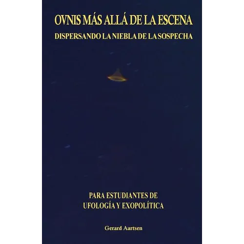 OVNIs Más Allá de la Escena: Dispersando la Niebla de la Sospecha